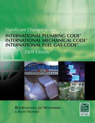 Significant Changes to the International Plumbing Code, International Mechanical Code, International Fuel Gas Code: 2009 on Paperback by Robert Konyndyk