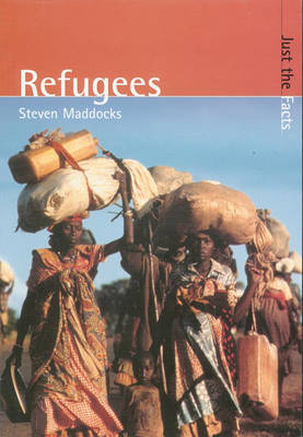 Just the Facts: Refugees on Paperback by Steven Maddocks