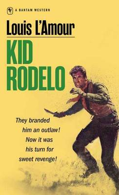 Kid Rodelo by Louis L'Amour