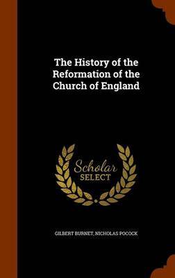 The History of the Reformation of the Church of England image