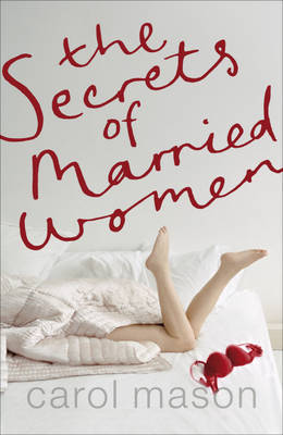 The Secrets of Married Women by Carol Mason image