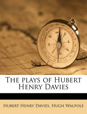 The Plays of Hubert Henry Davies Volume 1 on Paperback by Hubert Henry Davies