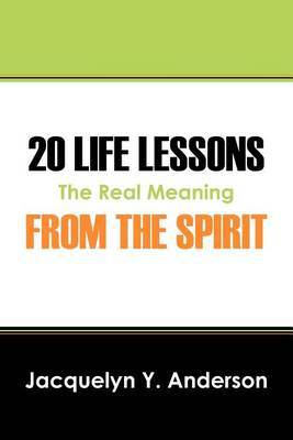 20 Life Lessons from the Spirit by Jacquelyn Y. Anderson image