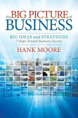 The Big Picture of Business by Hank Moore image