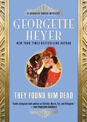 They Found Him Dead by Georgette Heyer image