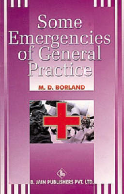Some Emergencies of General Practice by Douglas M. Borland image