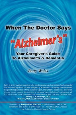 When The Doctor Says "Alzheimer's" by Betty Weiss image