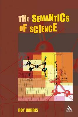 The Semantics of Science by Roy Harris image