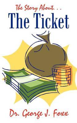 The Story About...the Ticket by George J. Foxx image