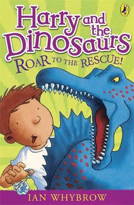Harry and the Dinosaurs: Roar to the Rescue! by Ian Whybrow image