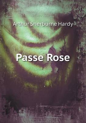 Passe Rose by Arthur Sherburne Hardy image