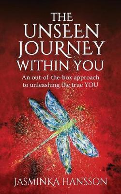 The Unseen Journey Within You by Jasminka Hansson image