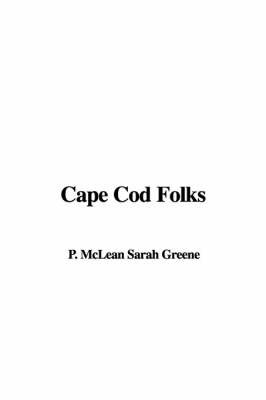 Cape Cod Folks on Paperback by P. McLean Sarah Greene