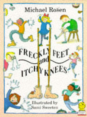 Freckly Feet and Itchy Knees by Michael Rosen image