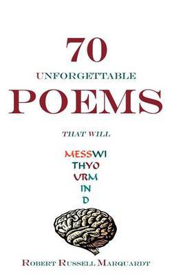 70 Unforgettable Poems That Will Mess with Your Mind by Robert Russell Marquardt image