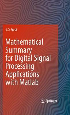 Mathematical Summary for Digital Signal Processing Applications with Matlab by E.S. Gopi image