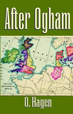 After Ogham on Paperback by O. Hagen