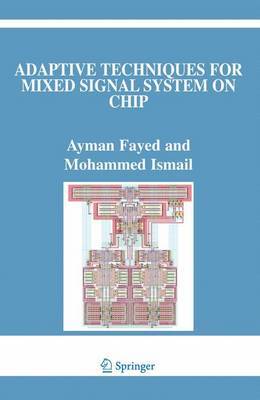Adaptive Techniques for Mixed Signal System on Chip by Ayman Fayed image