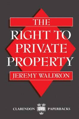 The Right to Private Property by Jeremy Waldron image
