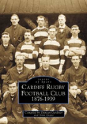 Cardiff Rugby Football Club 1876-1939: Images of Sport image