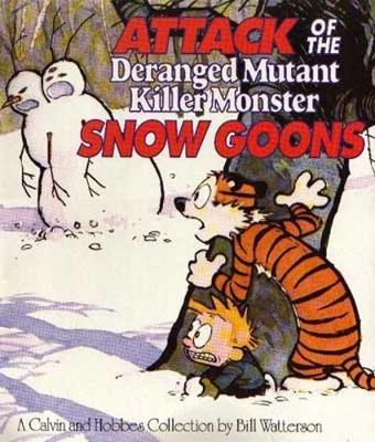 Attack Of The Deranged Mutant Killer Monster Snow Goons by Bill Watterson image