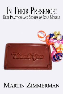 In Their Presence: Best Practices and Stories of Role Models by Martin Zimmerman image