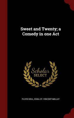 Sweet and Twenty; A Comedy in One Act by Floyd Dell image