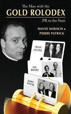 The Man with the Gold Rolodex (Hardback) by David Mirisch image