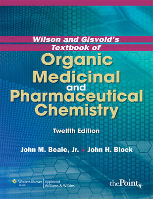 Wilson and Gisvold's Textbook of Organic Medicinal and Pharmaceutical Chemistry on Hardback