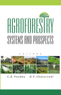 Agroforestry: Systems and Prospects on Hardback by C.B.Pandey & O.P.Chaturvedi