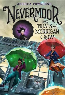 Nevermoor: The Trials of Morrigan Crow by Jessica Townsend image