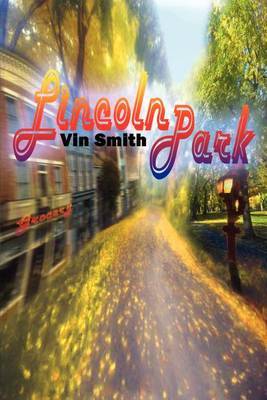 Lincoln Park by Vin Smith