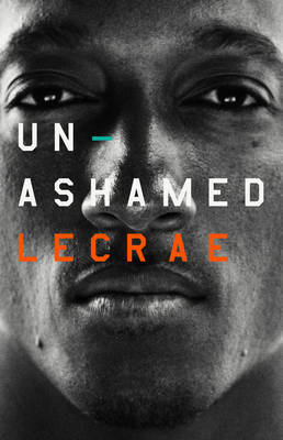 Unashamed on Hardback by Lecrae Moore