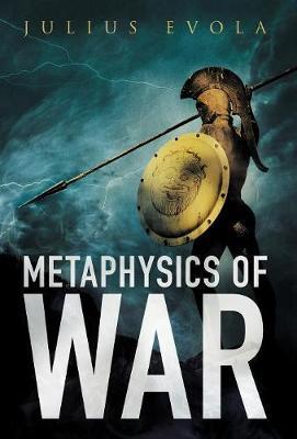 Metaphysics of War by Julius Evola image