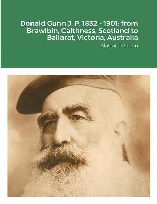 Donald Gunn J. P. 1832 - 1901 by Alastair Gunn image