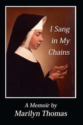 I Sang in My Chains by Marilyn Thomas image