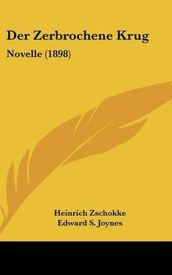 Der Zerbrochene Krug: Novelle (1898) by Heinrich Zschokke image