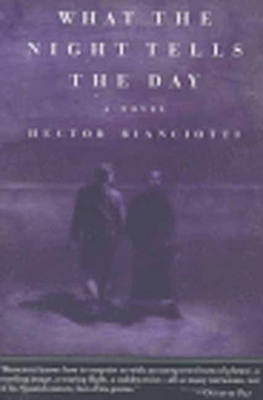 What the Night Tells the Day by Hector Bianciotti image