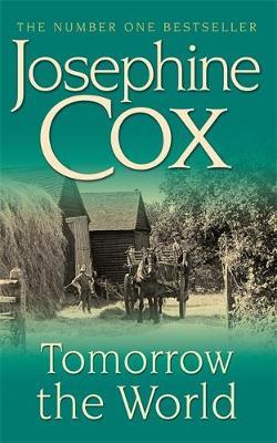 Tomorrow the World by Josephine Cox image