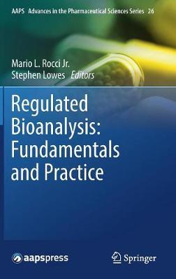 Regulated Bioanalysis: Fundamentals and Practice on Hardback