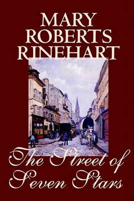 The Street of Seven Stars by Mary Roberts Rinehart, Fiction, Romance by Mary Roberts Rinehart image
