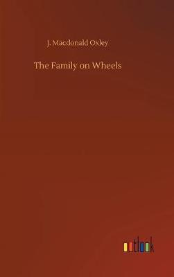 The Family on Wheels by J MacDonald Oxley image