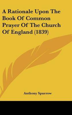 Rationale Upon The Book Of Common Prayer Of The Church Of England (1839) image