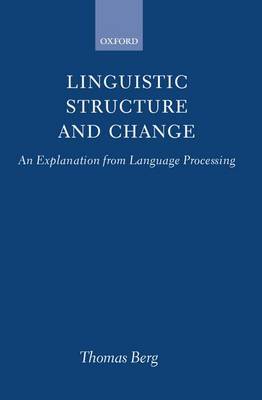 Linguistic Structure and Change by Thomas Berg image