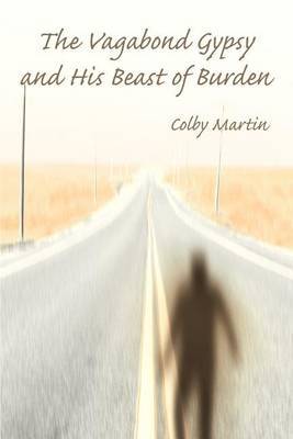The Vagabond Gypsy and His Beast of Burden by Colby Martin image