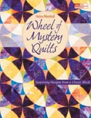 Wheel of Mystery Quilts by Helen Marshall image