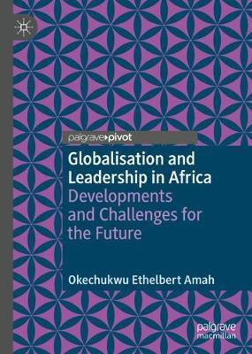 Globalisation and Leadership in Africa by Okechukwu Ethelbert Amah image