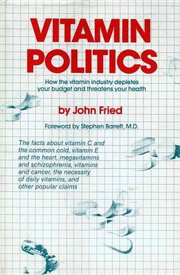 Vitamin Politics by John Fried image