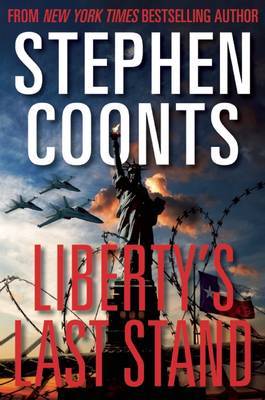 Liberty's Last Stand on Hardback by Stephen Coonts