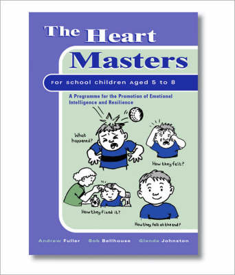 Heart Masters Blue Book: A Programme for the Promotion of Emotional Intelligence and Resilience for School Children Aged 5 to 8 by Glenda Johnston image
